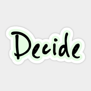 Decide Sticker